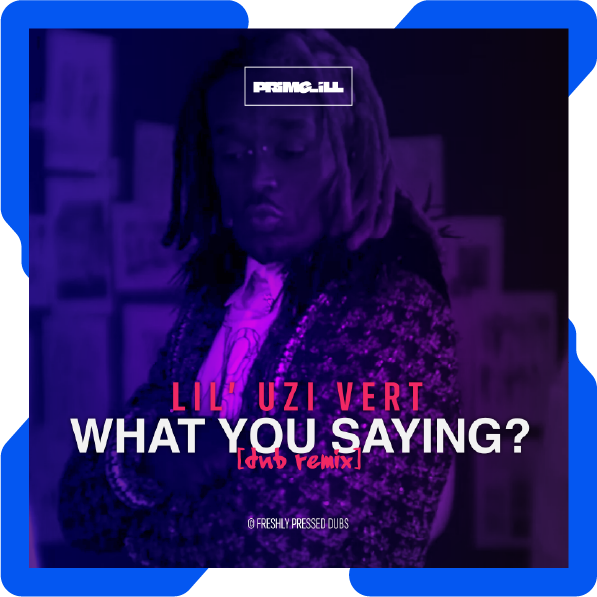 primeill-what-you-saying-remix
